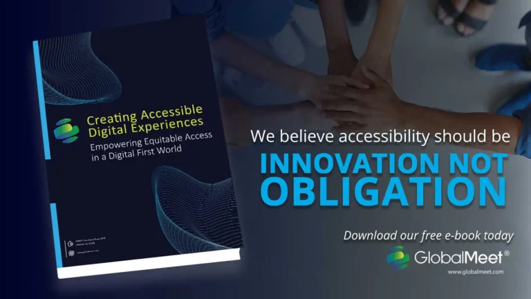 Image promoting Globalmeet's Creating Accessible Digital Experiences e-book, reading "We believe accessibility should be innovation no obligation"